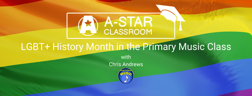 LGBT+ History Month in the Primary Music Class